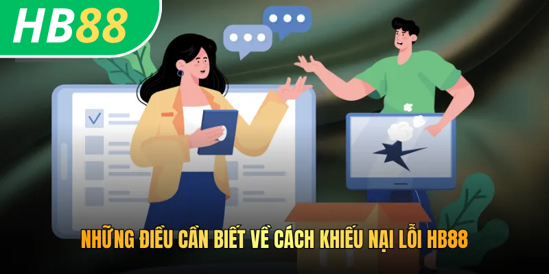 Những điều cần biết về cách khiếu nại lỗi HB88